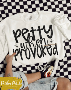 Petty When Provoked