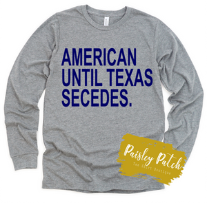 American Till Texas Secedes