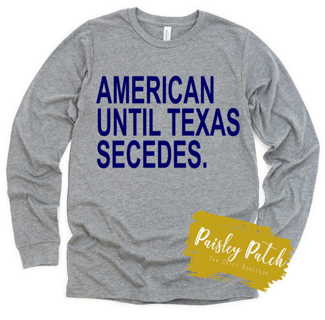 American Till Texas Secedes