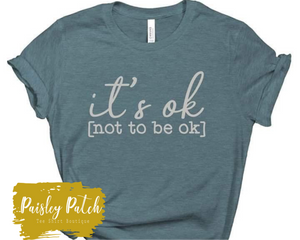 It’s Ok Not To Be Ok